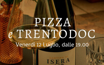 Trentodoc e Pizza – Venerdì 12 luglio Cantina Sociale di Isera