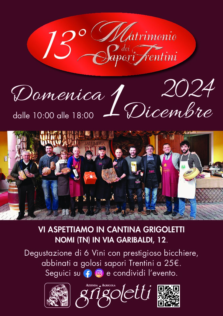 CANTINA GRIGOLETTI – NOMI  13° MATRIMONIO DEI SAPORI TRENTINI DOMENICA 01 dicembre 2024 orario10:00-18:00